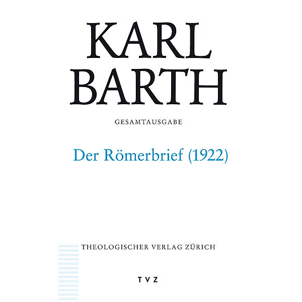 Karl Barth Gesamtausgabe, Karl Barth