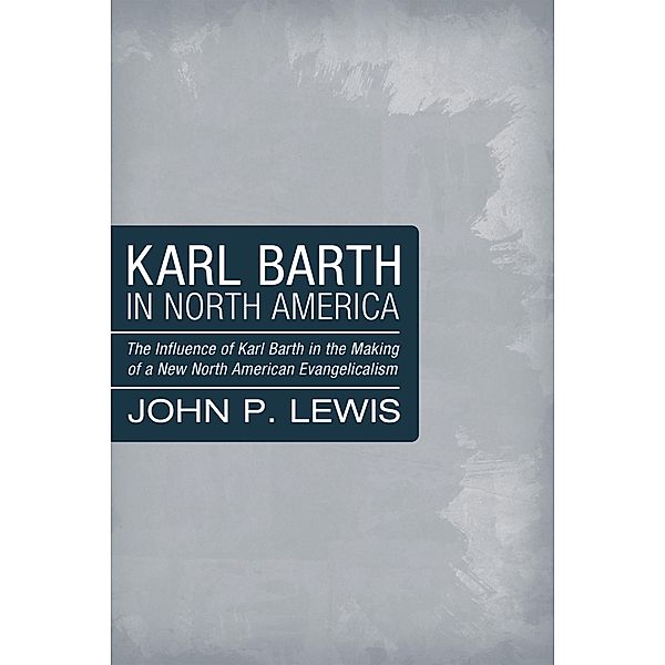 Karl Barth in North America, John Peter Lewis