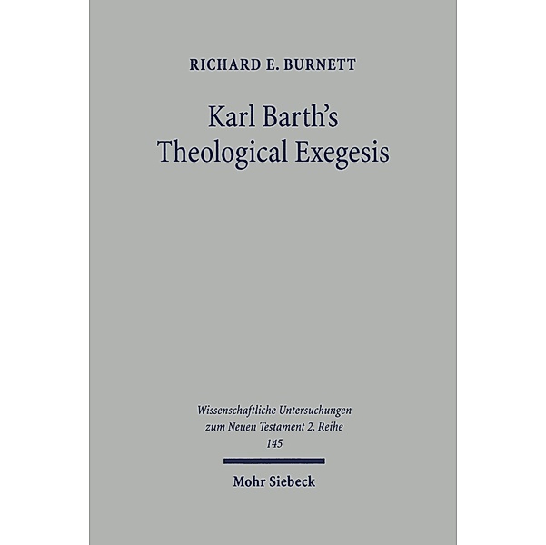 Karl Barth's Theological Exegesis, Richard E. Burnett