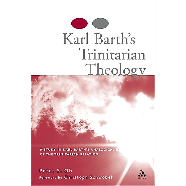 Karl Barth's Trinitarian Theology, Peter S Oh