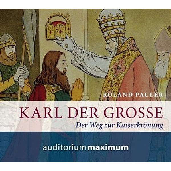 Karl der Große, 2 Audio-CDs, Roland Pauler