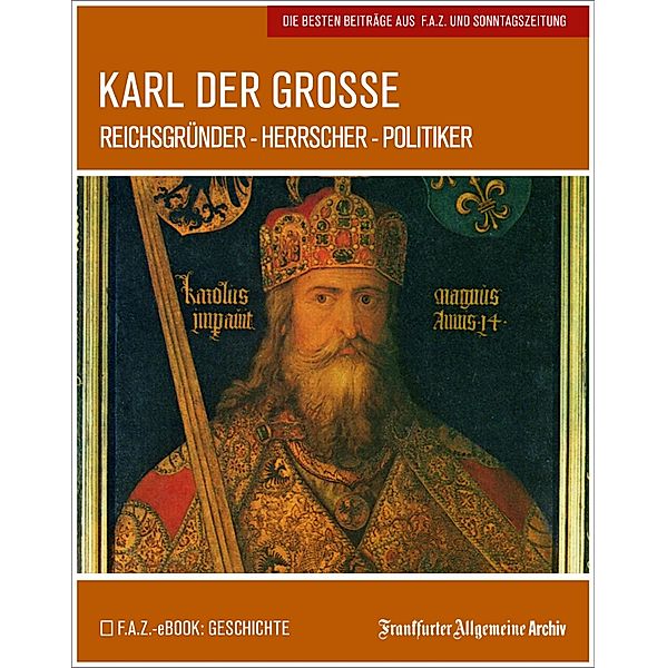 Karl der Grosse, Frankfurter Allgemeine Archiv