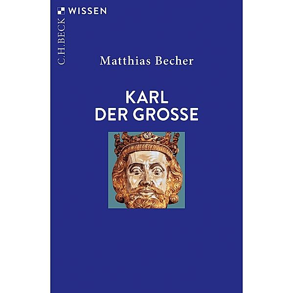 Karl der Große / Beck'sche Reihe Bd.2120, Matthias Becher