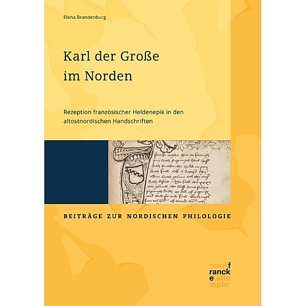 Karl der Grosse im Norden / Beiträge zur nordischen Philologie Bd.65, Elena Brandenburg