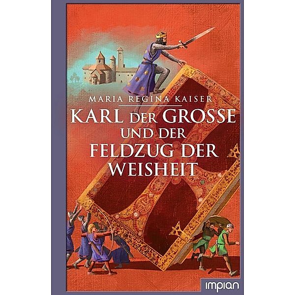 Karl der Große und der Feldzug der Weisheit, Maria Regina Kaiser