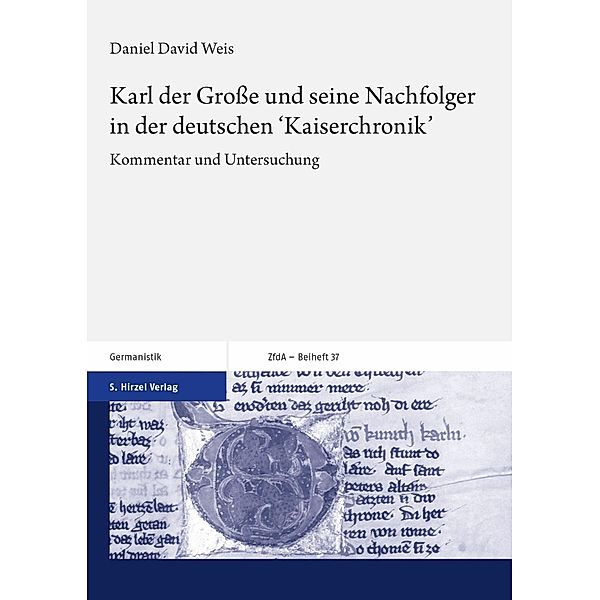 Karl der Große und seine Nachfolger in der deutschen 'Kaiserchronik', Daniel David Weis