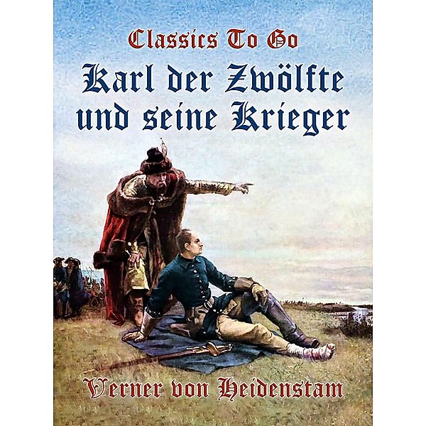 Karl der Zwölfte und seine Krieger, Verner von Heidenstam