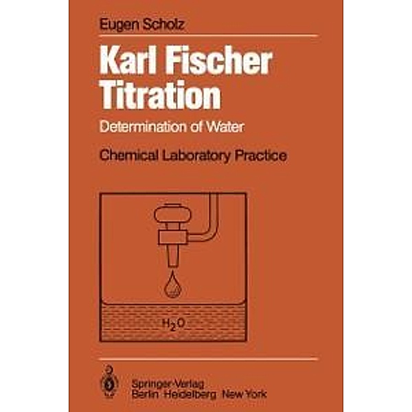 Karl Fischer Titration / Chemical Laboratory Practice, Eugen Scholz