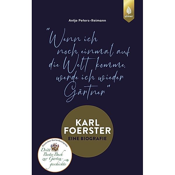 Karl Foerster - Eine Biografie, Antje Peters-Reimann