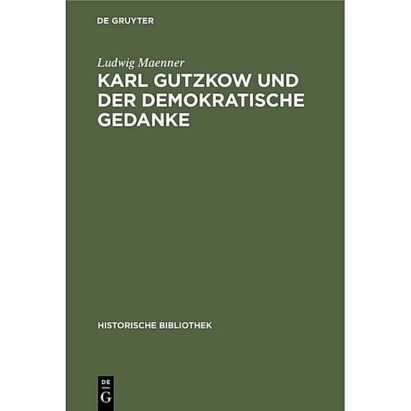 Karl Gutzkow und der demokratische Gedanke, Ludwig Maenner
