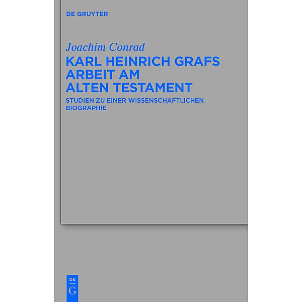 Karl Heinrich Grafs Arbeit am Alten Testament, Joachim Conrad