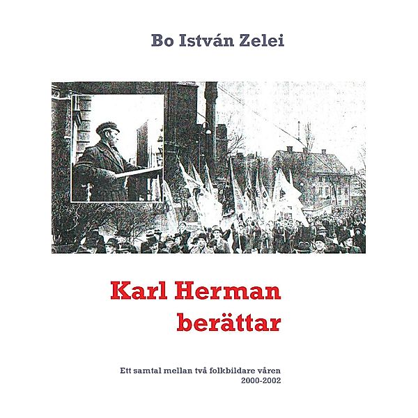 Karl Herman berättar, Bo István Zelei
