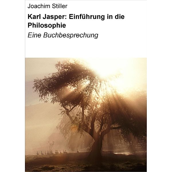 Karl Jasper: Einführung in die Philosophie, Joachim Stiller