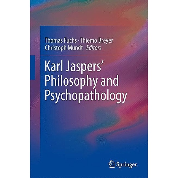 Karl Jaspers' Philosophy and Psychopathology