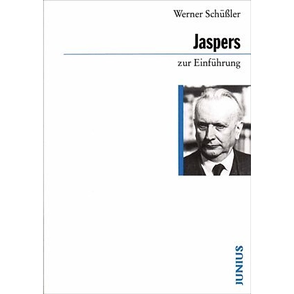 Karl Jaspers zur Einführung, Werner Schüßler