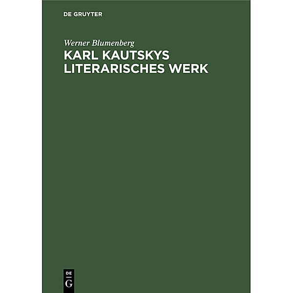 Karl Kautskys Literarisches Werk, Werner Blumenberg