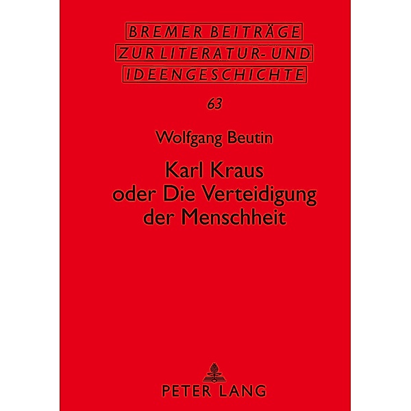 Karl Kraus oder Die Verteidigung der Menschheit, Wolfgang Beutin