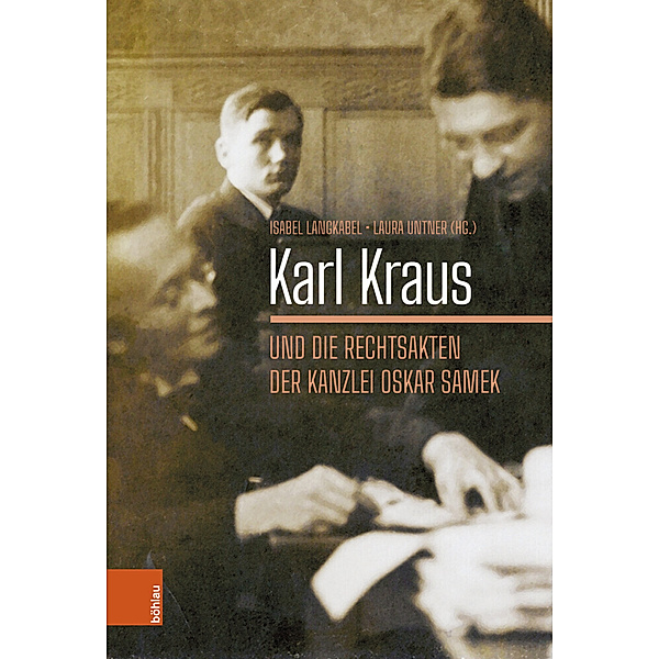 Karl Kraus und die Rechtsakten der Kanzlei Oskar Samek