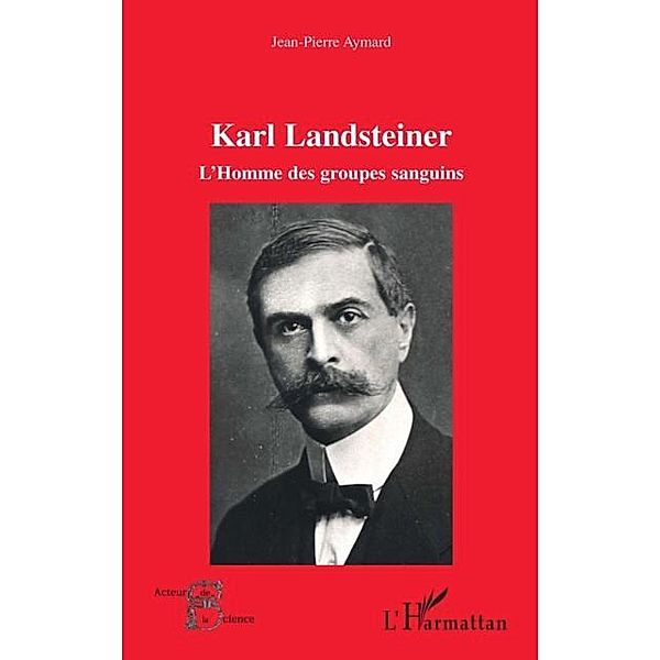 Karl Landsteiner / Hors-collection, Jean-Pierre Aymard