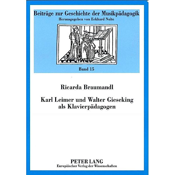 Karl Leimer und Walter Gieseking als Klavierpaedagogen, Ricarda Braumandl