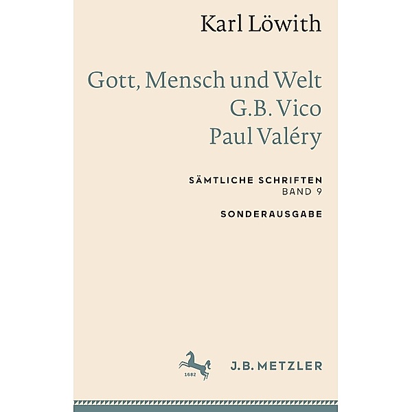 Karl Löwith: Gott, Mensch und Welt - G.B. Vico - Paul Valéry, Karl Löwith