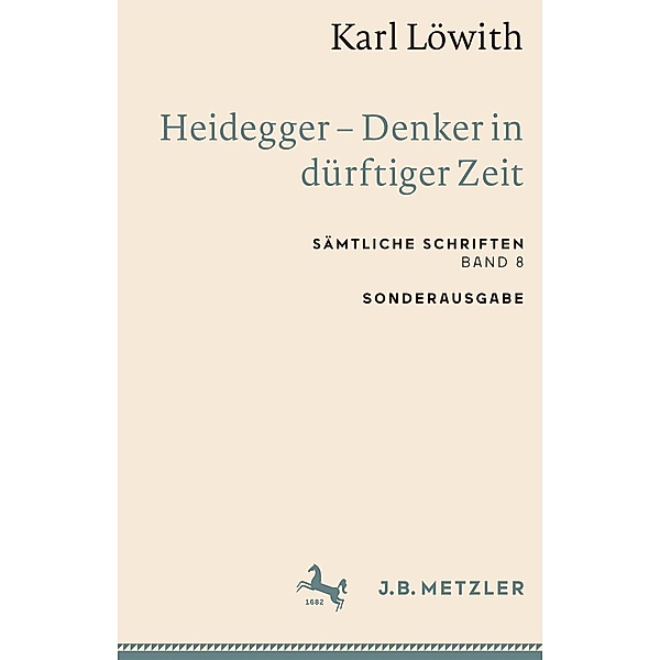 Karl Löwith: Heidegger - Denker in dürftiger Zeit, Karl Löwith