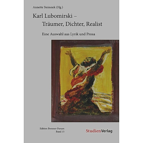 Karl Lubomirski - Träumer, Dichter, Realist, Karl Lubomirski