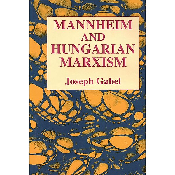 Karl Mannheim and Hungarian Marxism, Joseph Gabel