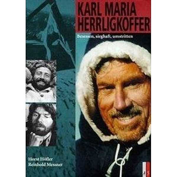 Karl Maria Herrligkoffer, Horst Höfler, Reinhold Messner