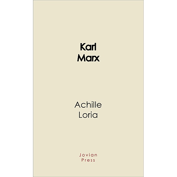 Karl Marx, Achille Loria