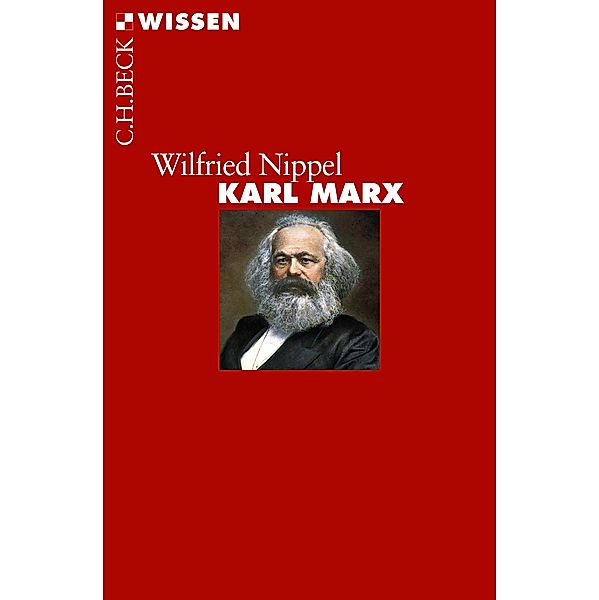 Karl Marx / Beck'sche Reihe Bd.2834, Wilfried Nippel