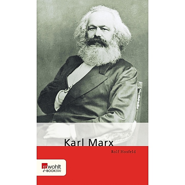 Karl Marx / E-Book Monographie (Rowohlt), Rolf Hosfeld