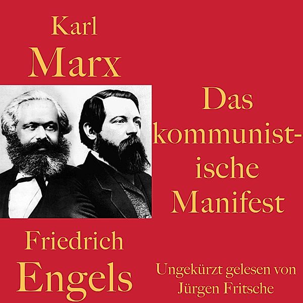 Karl Marx / Friedrich Engels: Das kommunistische Manifest, Friedrich Engels, Karl Marx