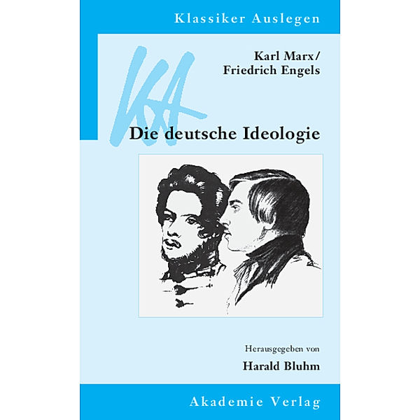 Karl Marx, Friedrich Engels: Die deutsche Ideologie, Andreas Arndt, Harald Bluhm, Matthias Bohlender, Wolfgang Essbach, Christoph Henning, Gunnar Hindrichs