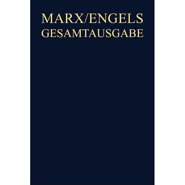 Karl Marx / Friedrich Engels: Exzerpte und Notizen, 1843 bis Januar 1845, Karl Marx, Friedrich Engels