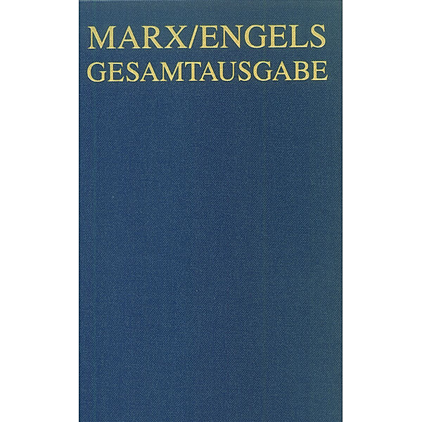 Karl Marx; Friedrich Engels: Gesamtausgabe (MEGA). Das Kapital und Vorarbeiten: Abteilung 2. TEBD 4.2 Karl Marx: Ökonomische Manuskripte 1863-1867, 2 Teile