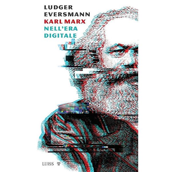 Karl Marx nell'era digitale, Ludger Eversmann