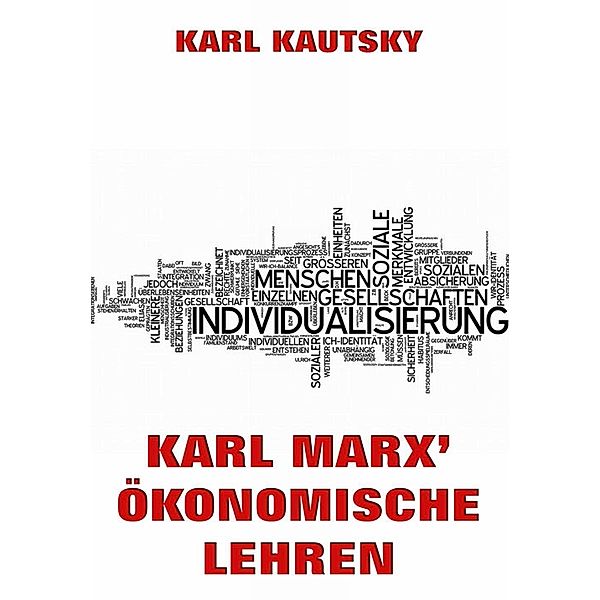Karl Marx' Ökonomische Lehren, Karl Kautsky
