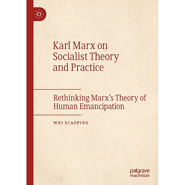 Karl Marx on Socialist Theory and Practice, Wei Xiaoping