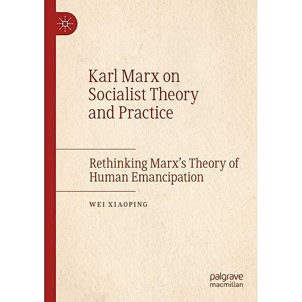 Karl Marx on Socialist Theory and Practice, Wei Xiaoping