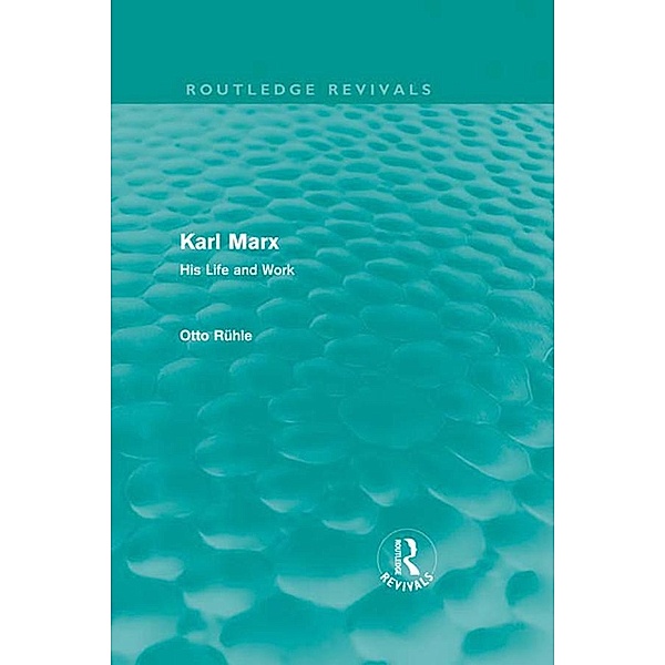 Karl Marx / Routledge Revivals, Otto Rühle