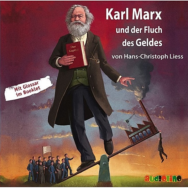 Karl Marx und der Fluch des Geldes,1 Audio-CD, Hans-Christoph Liess