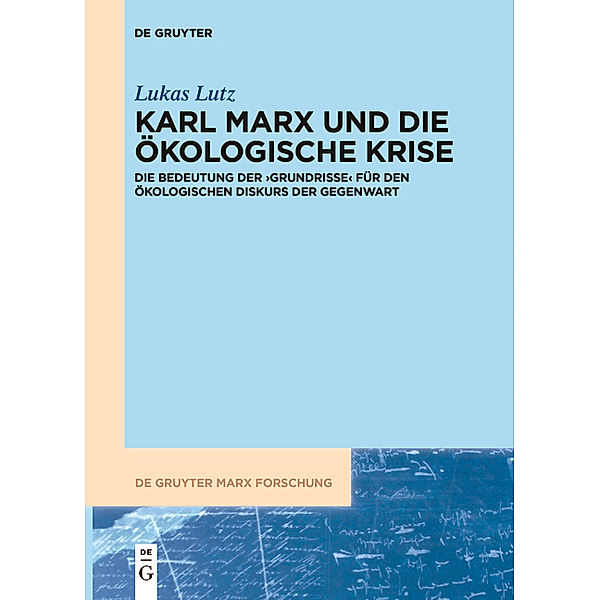 Karl Marx und die ökologische Krise, Lukas Lutz
