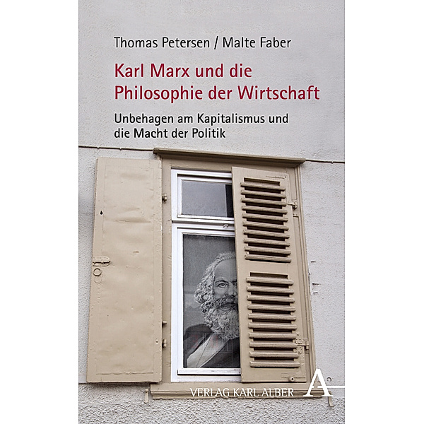 Karl Marx und die Philosophie der Wirtschaft, Thomas Petersen, Malte Faber