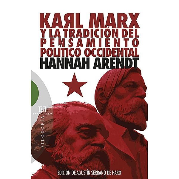 Karl Marx y la tradición del pensamiento político occidental / Ensayo, Hannah Arendt