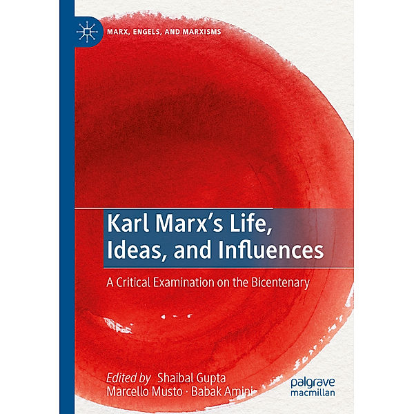 Karl Marx's Life, Ideas, and Influences