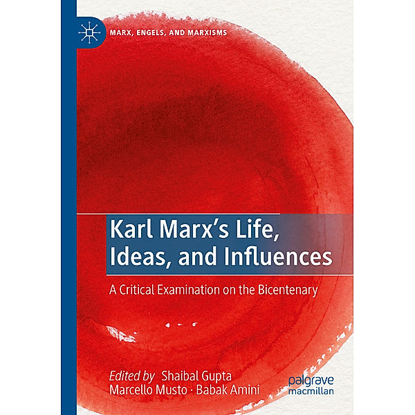 Karl Marx's Life, Ideas, and Influences