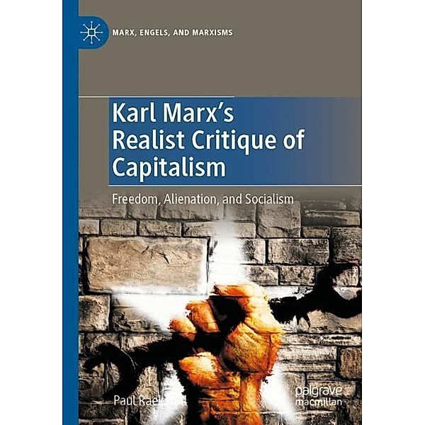 Karl Marx's Realist Critique of Capitalism, Paul Raekstad