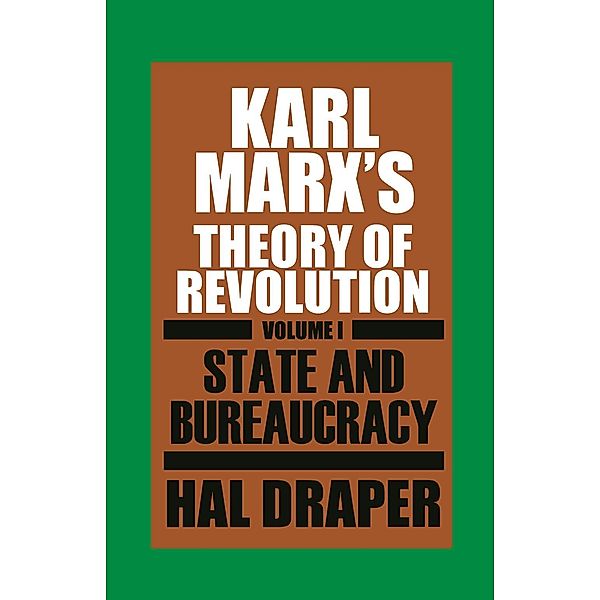 Karl Marx's Theory of Revolution I, Hal Draper