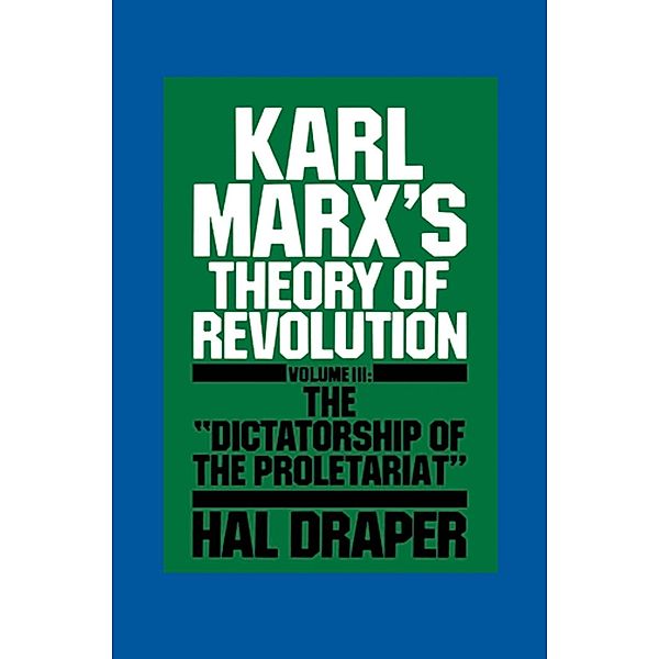 Karl Marx's Theory of Revolution III, Hal Draper